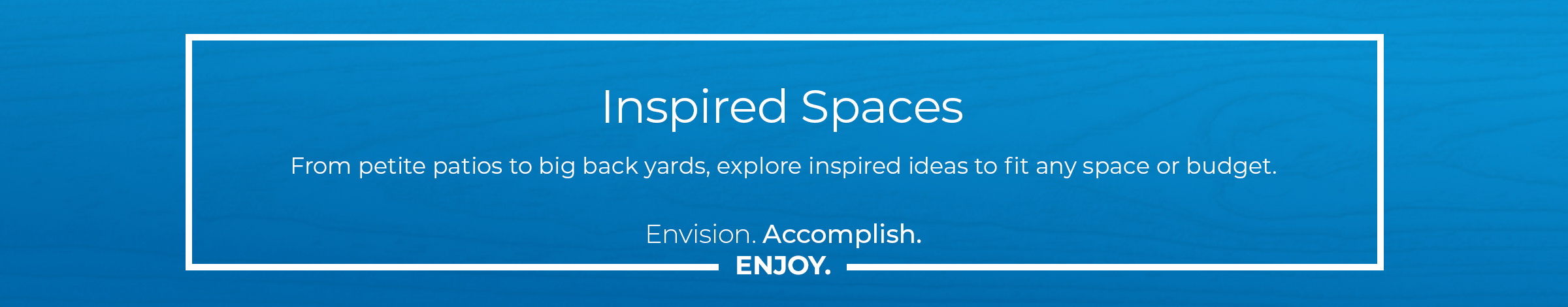 Suncast Inspired Spaces
